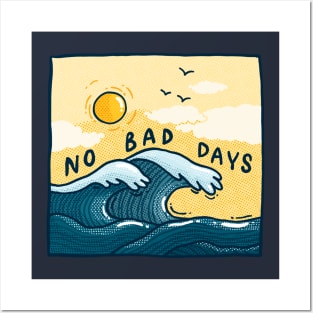 No Bad Days Posters and Art